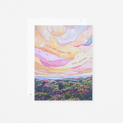 Someday Studio Lost Without You Birthday Card